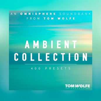 Tom Wolfe Ambient Collection for Omnisphere